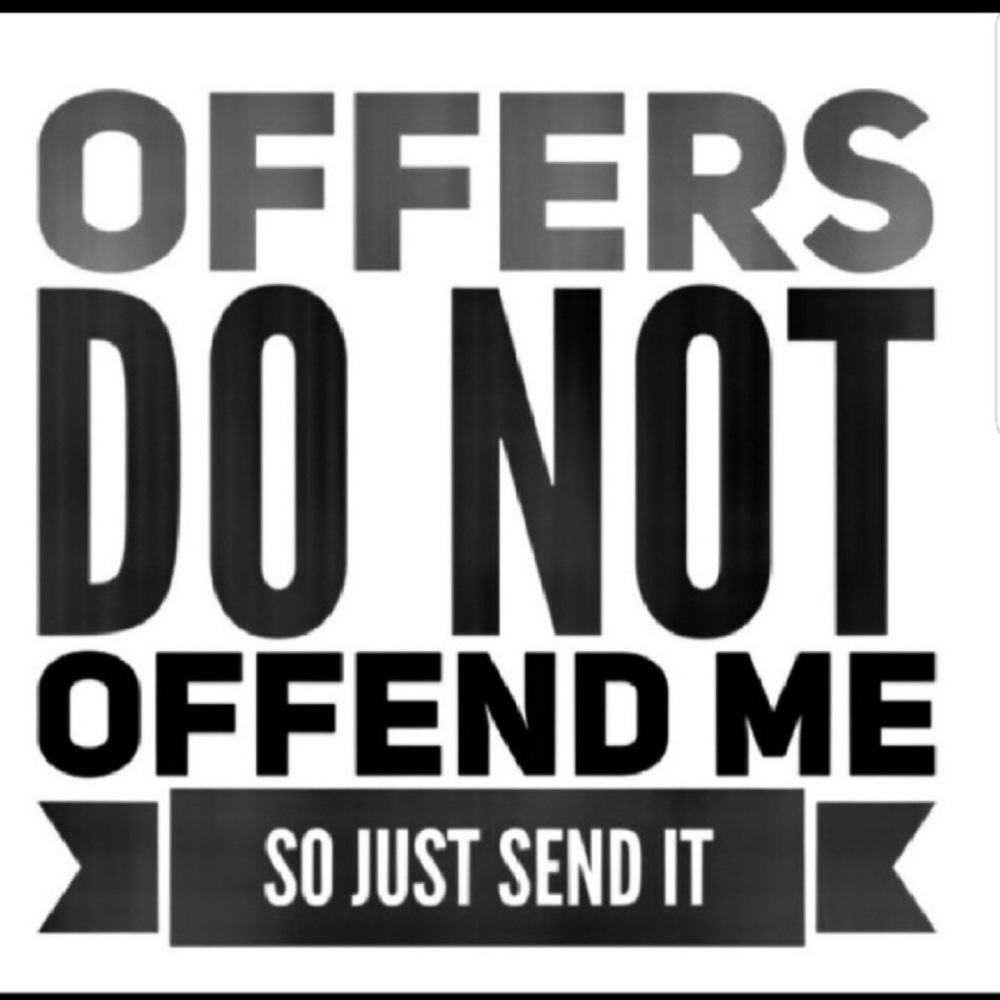 OPEN to ALL OFFERS